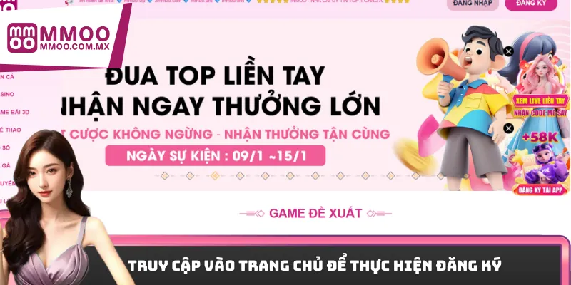 Truy cập vào trang chủ để thực hiện đăng ký